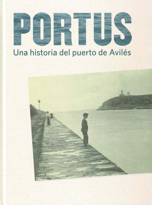 PORTUS. UNA HISTORIA DEL PUERTO DE AVILES