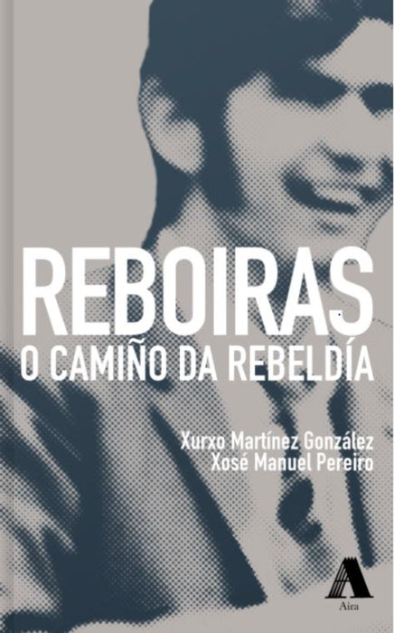 REBOIRAS. O CAMIÑO DA REBELDÍA