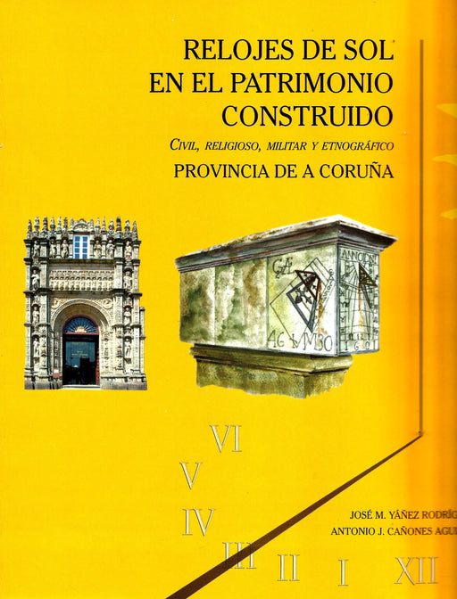 RELOJES DE SOL EN EL PATRIMONIO CONSTRUIDO. PROVINCIA DA CORUÑA.