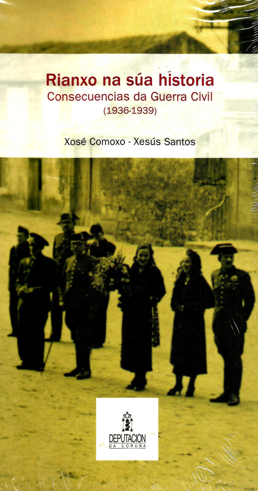 RIANXO NA SÚA HISTORIA: CONSECUENCIAS DA GUERRA CIVIL (1936-1939)