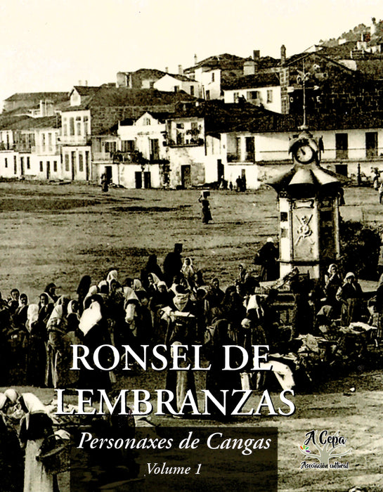 RONSEL DE LEMBRANZAS: PERSONAXES DE CANGAS I