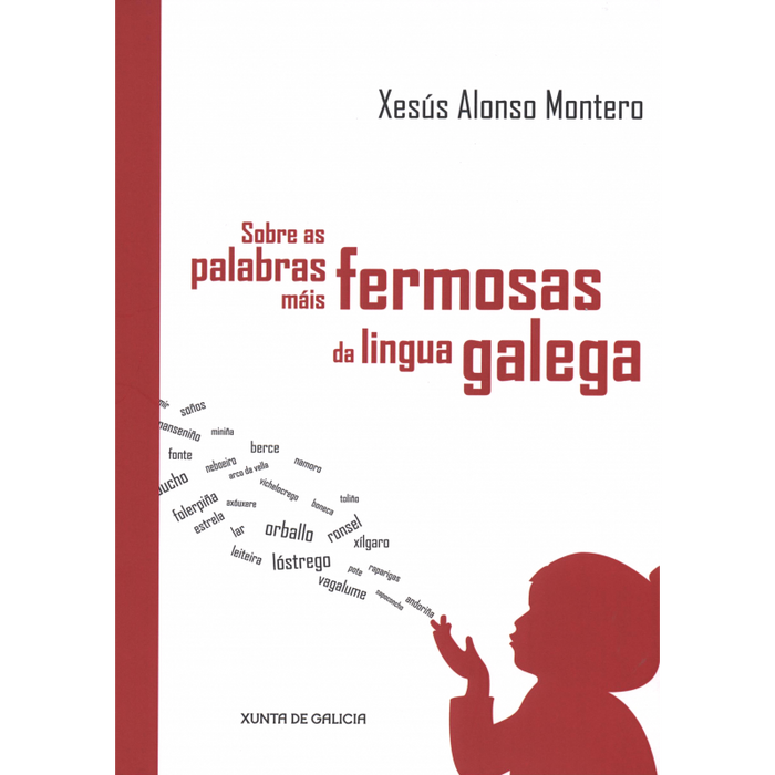 SOBRE AS PALABRAS MÁIS FERMOSAS DA LINGUA GALEGA