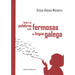 SOBRE AS PALABRAS MÁIS FERMOSAS DA LINGUA GALEGA