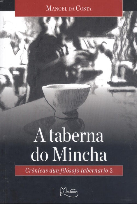 TABERNA DO MINCHA: CRONICAS DUN FILOSOFO TABERNARIO