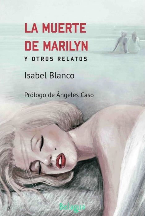 LA MUERTE DE MARILYN Y OTROS RELATOS