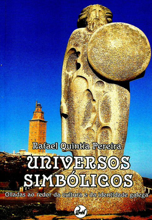 UNIVERSOS SIMBÓLICOS. OLLADAS AO REDOR DA CULTURA E DA IDENTIDADE GALEGA