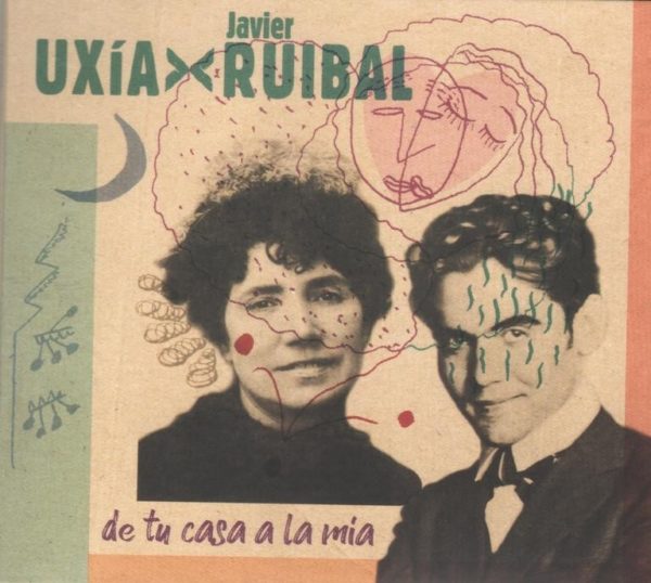 UXIA E JAVIER RUIBAL – DE TU CASA A LA MÍA