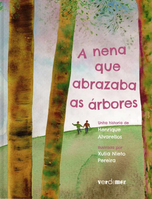 A NENA QUE ABRAZABA AS ÁRBORES