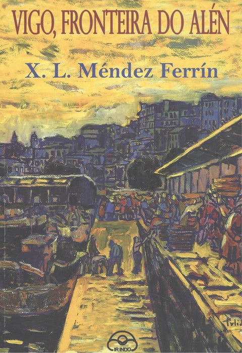VIGO, FRONTEIRA DO ALÉN