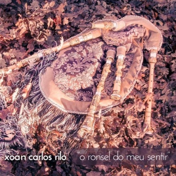 XOÁN CARLOS RILO – O RONSEL DO MEU SENTIR. VOL. 1