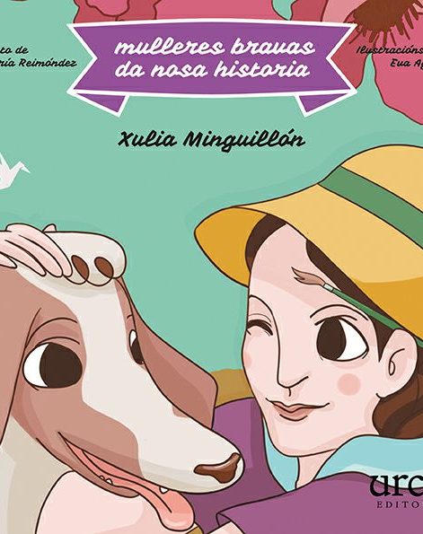 MULLERES BRAVAS DA NOSA HISTORIA: XULIA MINGUILLÓN