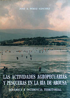 LAS ACTIVIDADES AGROPECUARIAS Y PESQUERAS EN LA RÍA DE AROUSA